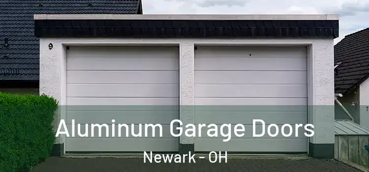 Aluminum Garage Doors Newark - OH