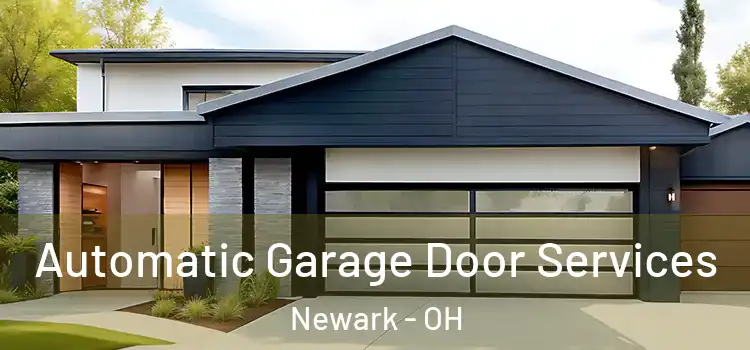  Automatic Garage Door Services Newark - OH