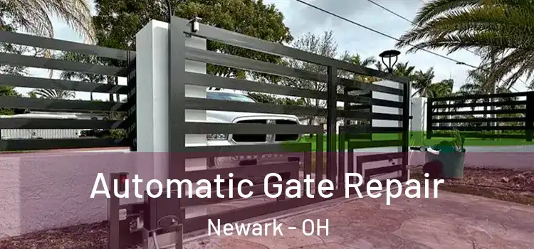 Automatic Gate Repair Newark - OH