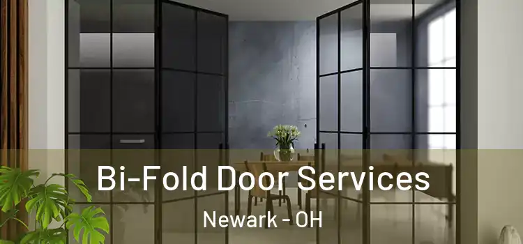 Bi-Fold Door Services Newark - OH