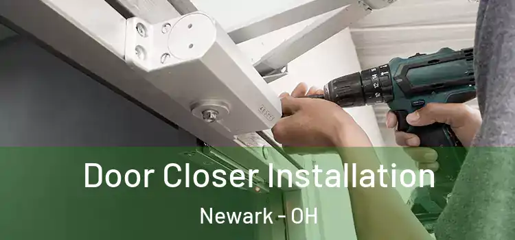 Door Closer Installation Newark - OH