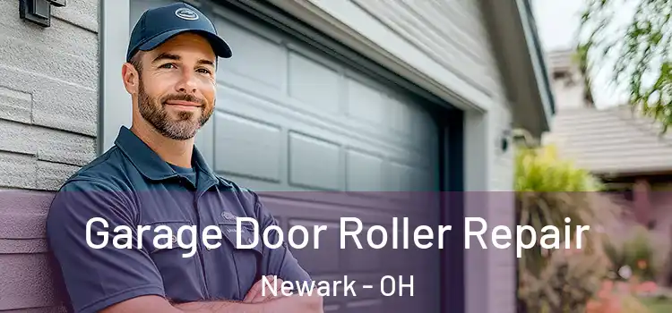  Garage Door Roller Repair Newark - OH