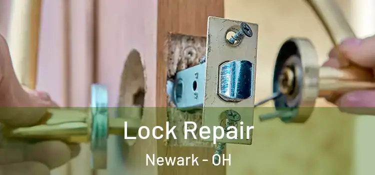 Lock Repair Newark - OH