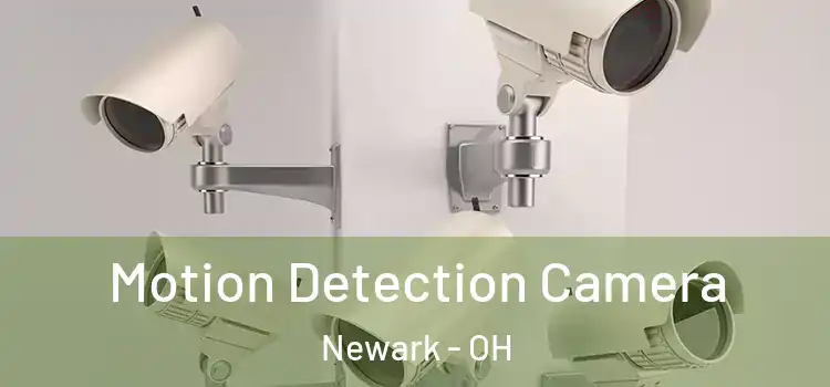  Motion Detection Camera Newark - OH