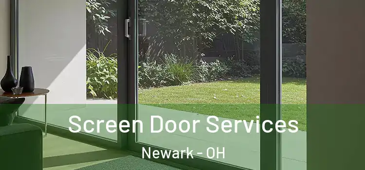 Screen Door Services Newark - OH