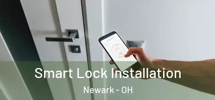 Smart Lock Installation Newark - OH